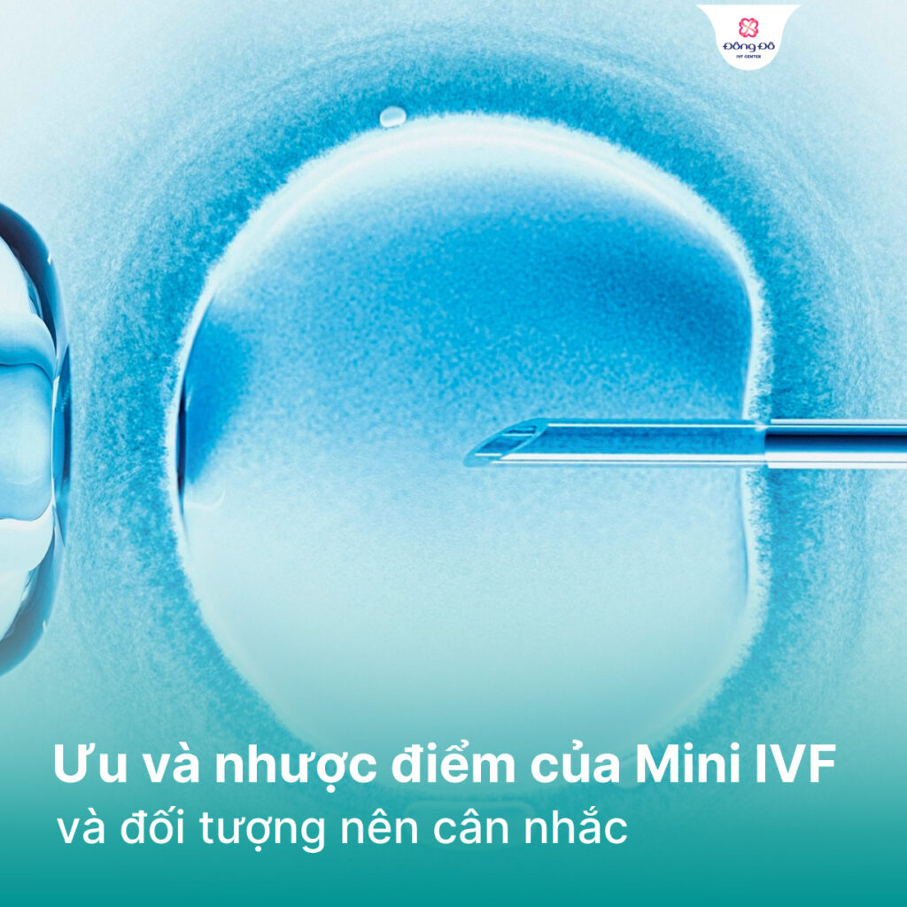 Ưu và nhược điểm của mini IVF